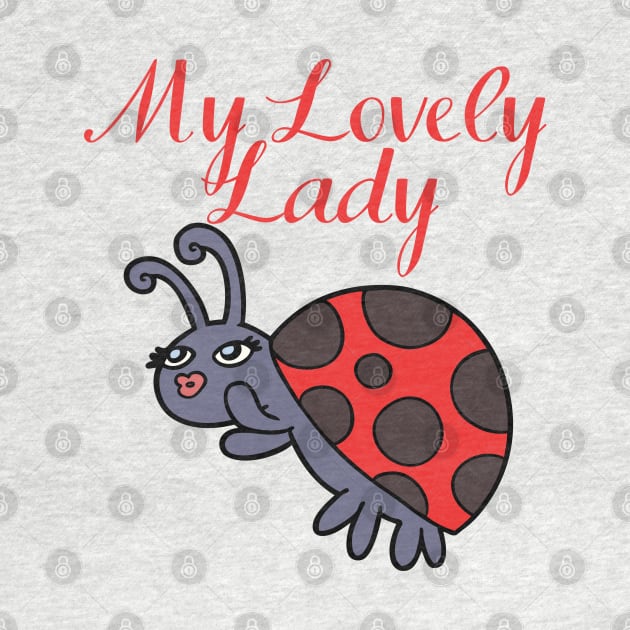 My Lovely Lady - Cute Ladybug by Animal Specials